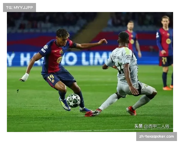 巴萨右路七成进攻发起 亚马尔被赋予极大活动自由与战术权限